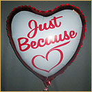 Just Because Balloon